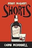 Shorts: A Bunny McGarry Short Fiction Collection (The Dublin Trilogy)