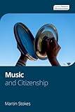 Music and Citizenship (Oxford Theory in Ethnomusicology)