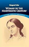 Woman in the Nineteenth Century (Dover Thrift Editions: Literary Collections)