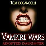 Vampire Wars: Adopted Daughter