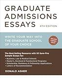 Graduate Admissions Essays, Fourth Edition: Write Your Way into the Graduate School of Your Choice