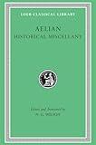 Aelian: Historical Miscellany (Loeb Classical Library No. 486)