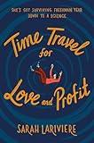 Time Travel for Love and Profit