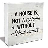 Dog Cat Quote a House is Not a Home Without Paw Prints Wood Box Sign Rusitc Wooden Box Sign Farmhouse Home Living Room Desk Shelf Decor, Pet Lover Gift (5 X 5 Inch)