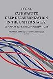 Legal Pathways to Deep Decarbonization in the United States: Summary and Key Recommendations (Environmental Law Institute)