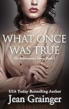 What Once Was True: An Irish WW2 Story (The Robinswood Story Book 1)