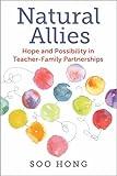 Natural Allies: Hope and Possibility in Teacher-Family Partnerships