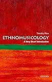 Ethnomusicology: A Very Short Introduction (Very Short Introductions)