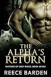 The Alpha's Return: A Wolf Shifter Romance (Shifters of Grey Ridge Book 7)