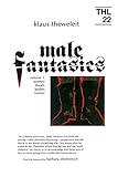 Male Fantasies, Vol. 1: Women, Floods, Bodies, History (Theory and History of Literature, Vol. 22) (Volume 1)