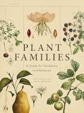 Plant Families: A Guide for Gardeners and Botanists