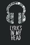 The Best Lyrics In My Head: Song and text writer notebooks, to write in music for note, songwriters kids know, manuscript 6x9 in. 100 pages