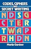 Codes, Ciphers and Secret Writing (Dover Brain Games & Puzzles)