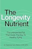 The Longevity Nutrient: The Unexpected Fat That Holds The Key to Healthy Aging