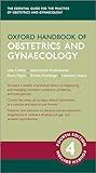 Oxford Handbook of Obstetrics and Gynaecology (Oxford Medical Handbooks)