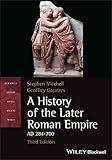 A History of the Later Roman Empire, AD 284-700 (Blackwell History of the Ancient World)