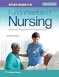 Study Guide for Fundamentals of Nursing: The Art and Science of Person-Centered Care