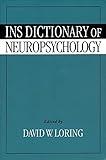 INS Dictionary of Neuropsychology