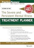 The Severe and Persistent Mental Illness Treatment Planner (PracticePlanners)