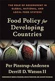 Food Policy for Developing Countries: The Role of Government in Global, National, and Local Food Systems