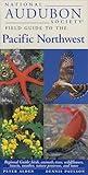 National Audubon Society Field Guide to the Pacific Northwest