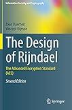 The Design of Rijndael: The Advanced Encryption Standard (AES) (Information Security and Cryptography)