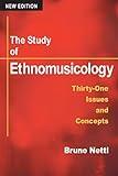 The Study of Ethnomusicology: Thirty-one Issues and Concepts, 2nd Edition