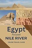 Egypt Focused Nile River Cruise Travel Guide