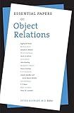 Essential Papers on Object Relations (Essential Papers on Psychoanalysis, 5)