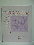 Good Questions for Math Teaching: Why Ask Them and What to Ask, K-6