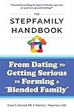 The Stepfamily Handbook:: From Dating, to Getting Serious, to forming a "Blended Family"