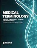 MEDICAL TERMINOLOGY: A Quick & Easy Reference Book – Basics of Terminology, Anatomy, and Abbreviations