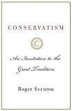 Conservatism: An Invitation to the Great Tradition