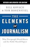 The Elements of Journalism, Revised and Updated 4th Edition: What Newspeople Should Know and the Public Should Expect (2021)