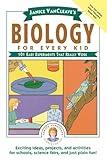 Janice VanCleave's Biology For Every Kid: 101 Easy Experiments That Really Work