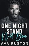 One Night Stand Next Door: A Small Town Protector Romance