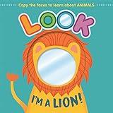 Look I'm a Lion!: Learn About Animals with this Mirror Board Book