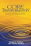 Core Transformation: Reaching the Wellspring Within