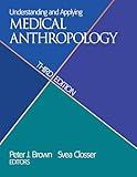 Understanding and Applying Medical Anthropology