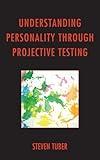 Understanding Personality through Projective Testing