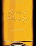 Scotch Whisky: A Liquid History