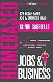 127 Home-Based Job & Business Ideas: Best Places to Find Jobs to Work from Home & Top Home-Based Business Opportunities (Passive Income Freedom Series)