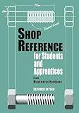 Shop Reference for Students & Apprentices (Volume 1)