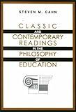 Classic and Contemporary Readings in the Philosophy of Education