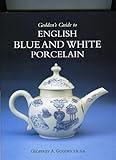 Godden's Guide to English Blue & White Porcelain