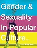 Understanding Gender and Sexuality in Popular Culture