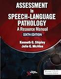 Assessment in Speech-Language Pathology (A Resource Manual)