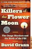 Killers of the Flower Moon: The Osage Murders and the Birth of the FBI