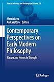 Contemporary Perspectives on Early Modern Philosophy: Nature and Norms in Thought (Studies in History and Philosophy of Science, 29)