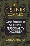 The Osiris Complex: Case Studies in Multiple Personality Disorder